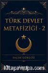 Türk Devlet Metafiziği 2. Kitap