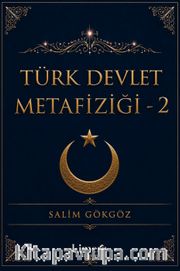 Türk Devlet Metafiziği 2. Kitap