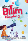 Zeynep'in Dünyası / Eğlenceli Bilim Hikayeleri 3