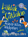 Laklak ile Çatlak'ın Acayip Bilim Maceraları
