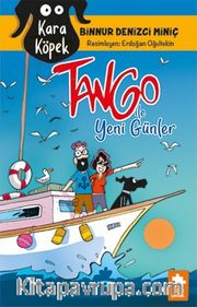 Kara Köpek Tango ile Yeni Günler
