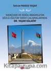 Nahçivan ve Doğu Anadolu'da Sözlü Kültür Tarihi Çalışmalarında Dr. Yaşar Kalafat