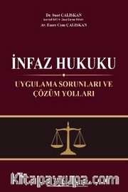 İnfaz Hukuku Uygulama Sorunları ve Çözüm Yolları