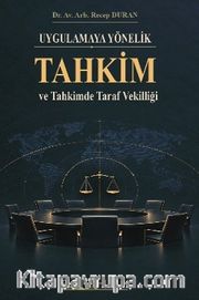 Uygulamaya Yönelik  Tahkim ve Tahkimde Taraf Vekilliği