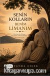 Senin Kolların Benim Limanım