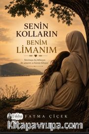 Senin Kolların Benim Limanım