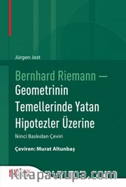 Bernhard Riemann - Geometrinin Temellerinde Yatan Hipotezler Üzerine