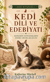 Kedi Dili Edebiyatı & Kedilerin Davranışlarını Doğru Okuma Kılavuzu