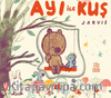 Ayı ile Kuş / Arkadaşlık Öyküleri