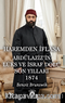 Haremden İflasa Abdülaziz'in Lüks ve İsraf Dolu Son Yılları 1874