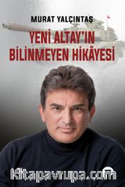 Yeni Altay'ın Bilinmeyen Hikayesi