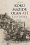 Kökü Mazide Olan Atî & Kastamonu