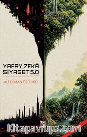 Yapay Zeka ve Siyaset 5.0