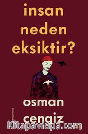 İnsan Neden Eksiktir?