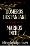 Homeros Destanları ve Markos İncili