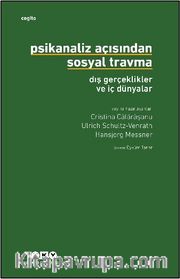 Psikanaliz Açısından Sosyal Travma: Dış Gerçeklikler ve İç Dünyalar