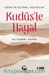 Kudüs'te Hayal (1. Cilt)