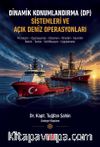 Dinamik Konumlandırma (DP) Sistemleri ve Açık Deniz Operasyonları