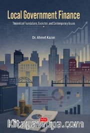 Local Government Finance <br /> Theoretical Foundations, Evolution, and Contemporary Issues