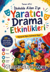 İlkokulda A'dan Z'ye Yaratıcı Drama Etkinlikleri