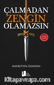 Çalmadan Zengin Olamazsın