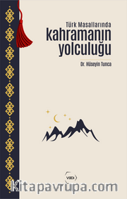 Türk Masallarında Kahramanın Yolculuğu