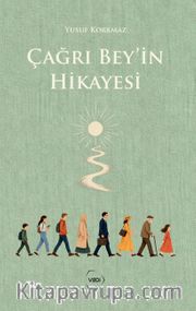 Çağrı Bey'in Hikayesi