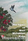 Nar Ağacı ve Mavi Muhabbet Kuşu