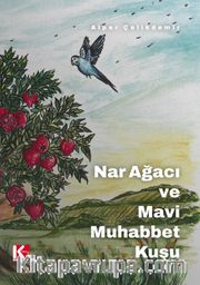 Nar Ağacı ve Mavi Muhabbet Kuşu