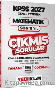 2027 KPSS Genel Yetenek Matematik Konularına Göre Tamamı Çözümlü Son 11 Yıl Çıkmış Sorular