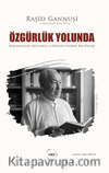 Özgürlük Yolunda & Başlangıçlar, Mücadele Ve Dersler Üzerine Bir Söyleşi