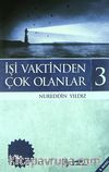 İşi Vaktinden Çok Olanlar-3