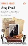 Arap Freud & Çağdaş Müslüman Düşüncede Freud