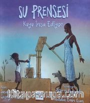 Su Prensesi Kuyu İnşa Ediyor