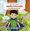 Sihirli Pelerin & Kendine İnanmak