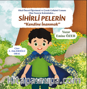 Sihirli Pelerin <br /> Kendine İnanmak