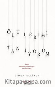 Ölülerimi Tanıyorum