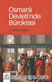 Osmanlı Devleti'nde Bürokrasi