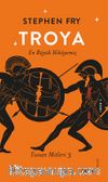 Troya En Büyük Hikayemiz / Yunan Mitleri 3