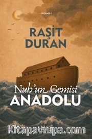 Nuh'un Gemisi Anadolu