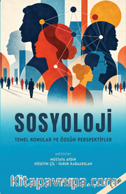 Sosyoloji <br /> Temel Konular ve Özgün Perspektifler