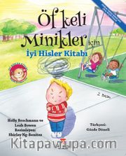 Öfkeli Minikler için İyi Hisler Kitabı