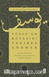 Yusuf'un Rüyasını Yeniden Görmek / Klasik Tefsirler Işığında Yusuf Kıssasını Yeniden Okumak