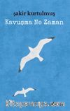 Kavuşma Ne Zaman