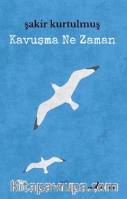 Kavuşma Ne Zaman