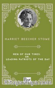 Men of Our Times; Or, Leading Patriots of the Day