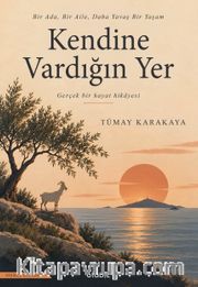 Kendine Vardığın Yer