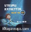 Uykumu Kaybettim Bulan Var Mı ?