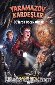 Yaramazov Kardeşler <br /> 90'larda Çocuk Olmak