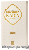 Muvahhid Kadın ve Amacı